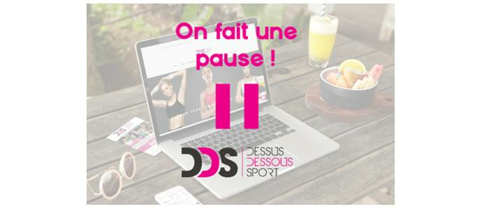 Dessus Dessous Sport fait une Pause du 8 juillet au 2 août 